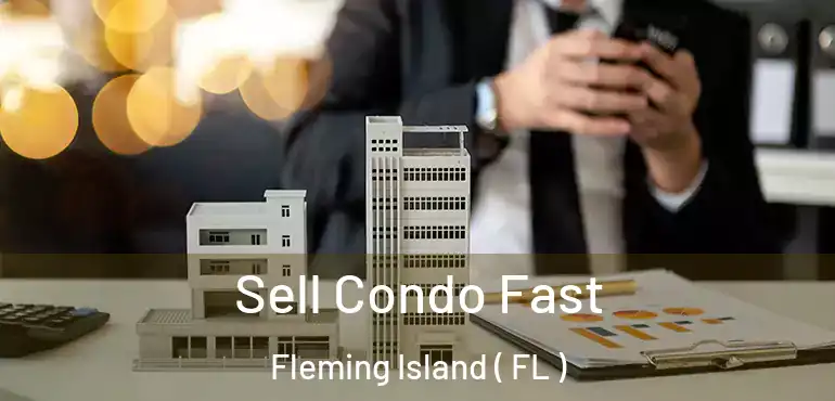  Sell Condo Fast Fleming Island ( FL )