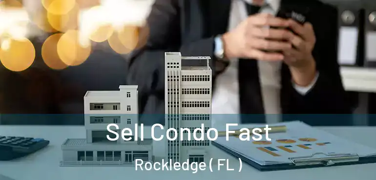  Sell Condo Fast Rockledge ( FL )