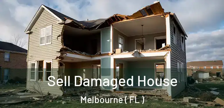  Sell Damaged House Melbourne ( FL )