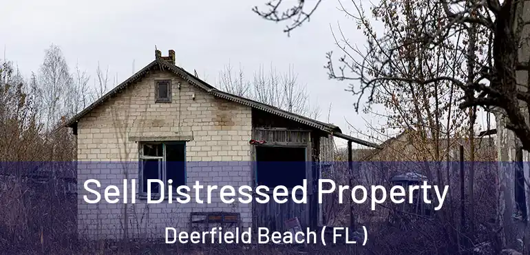 Sell Distressed Property Deerfield Beach ( FL )