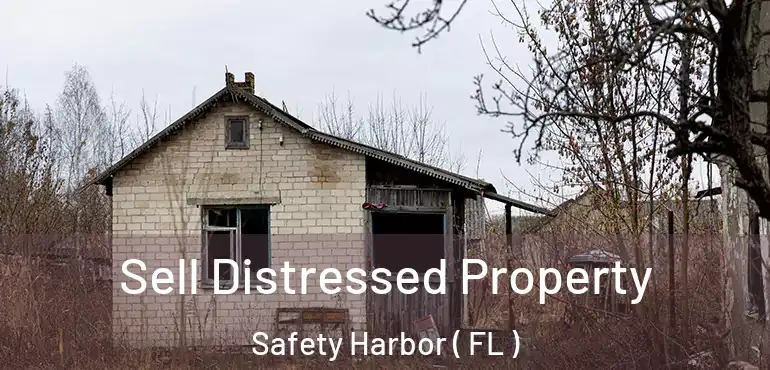 Sell Distressed Property Safety Harbor ( FL )