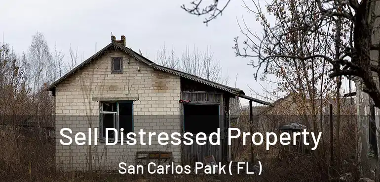  Sell Distressed Property San Carlos Park ( FL )