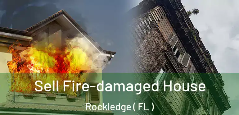  Sell Fire-damaged House Rockledge ( FL )