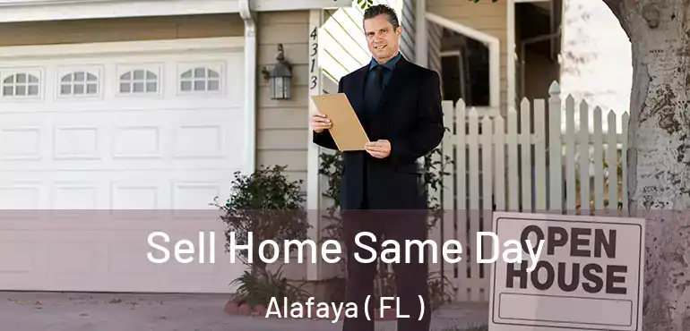  Sell Home Same Day Alafaya ( FL )