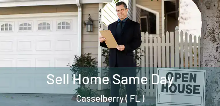  Sell Home Same Day Casselberry ( FL )