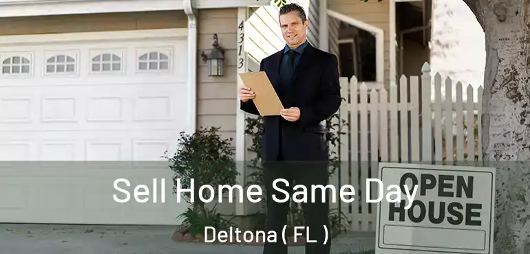  Sell Home Same Day Deltona ( FL )