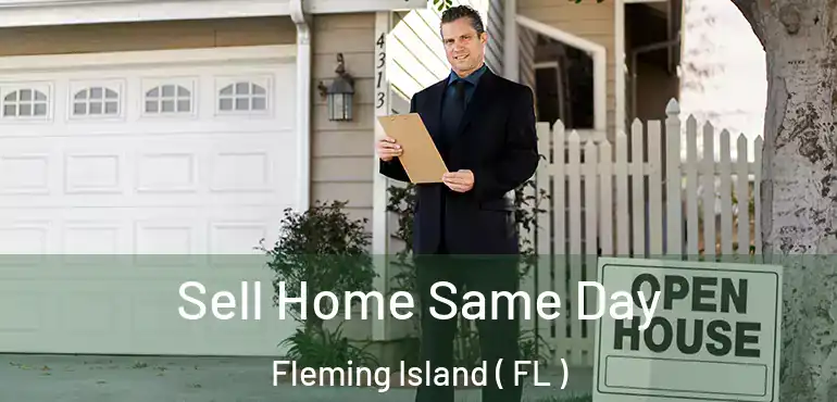  Sell Home Same Day Fleming Island ( FL )