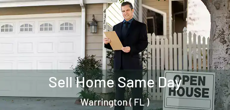  Sell Home Same Day Warrington ( FL )