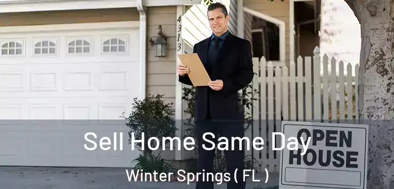  Sell Home Same Day Winter Springs ( FL )