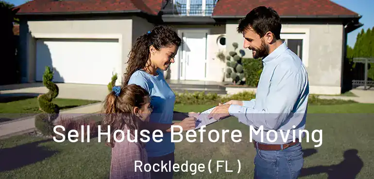  Sell House Before Moving Rockledge ( FL )