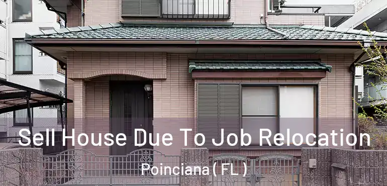  Sell House Due To Job Relocation Poinciana ( FL )