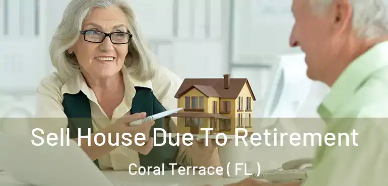  Sell House Due To Retirement Coral Terrace ( FL )