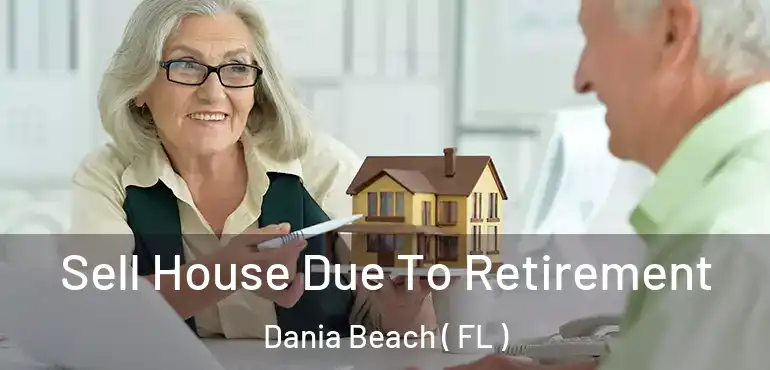  Sell House Due To Retirement Dania Beach ( FL )