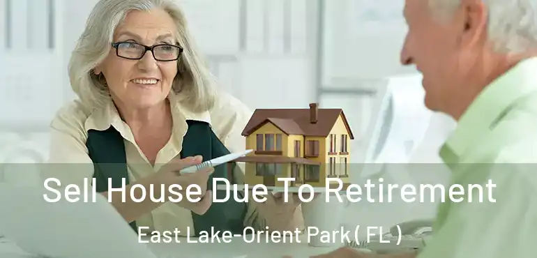 Sell House Due To Retirement East Lake-Orient Park ( FL )