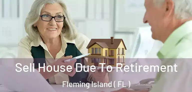  Sell House Due To Retirement Fleming Island ( FL )
