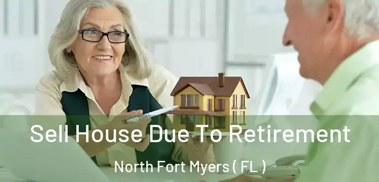  Sell House Due To Retirement North Fort Myers ( FL )