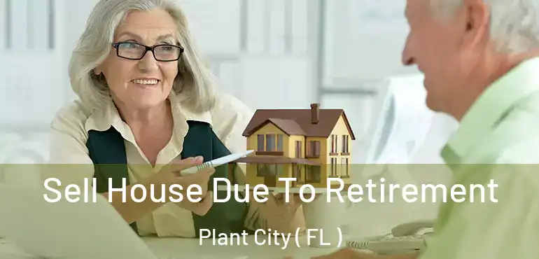  Sell House Due To Retirement Plant City ( FL )