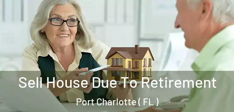  Sell House Due To Retirement Port Charlotte ( FL )