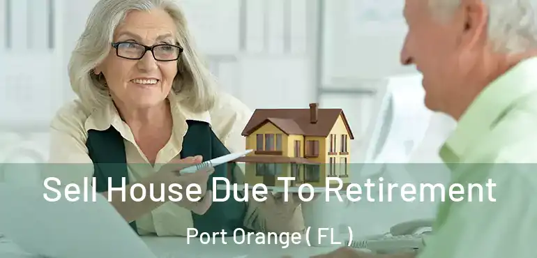 Sell House Due To Retirement Port Orange ( FL )