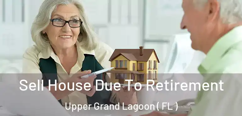  Sell House Due To Retirement Upper Grand Lagoon ( FL )