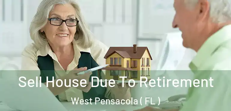  Sell House Due To Retirement West Pensacola ( FL )