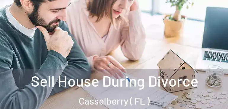  Sell House During Divorce Casselberry ( FL )