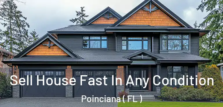  Sell House Fast In Any Condition Poinciana ( FL )