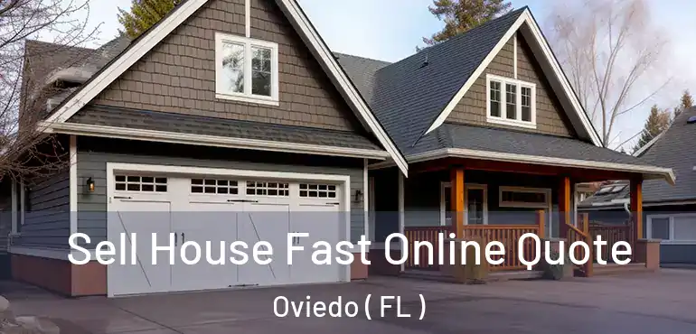  Sell House Fast Online Quote Oviedo ( FL )