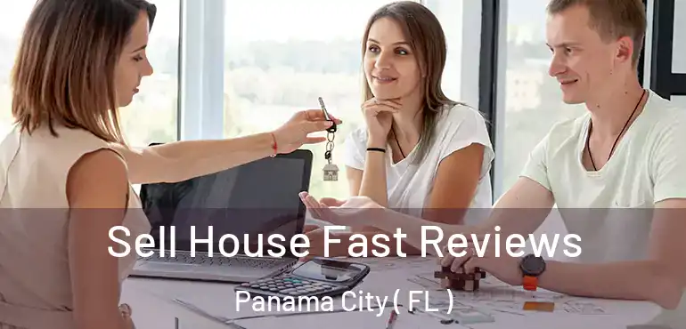  Sell House Fast Reviews Panama City ( FL )