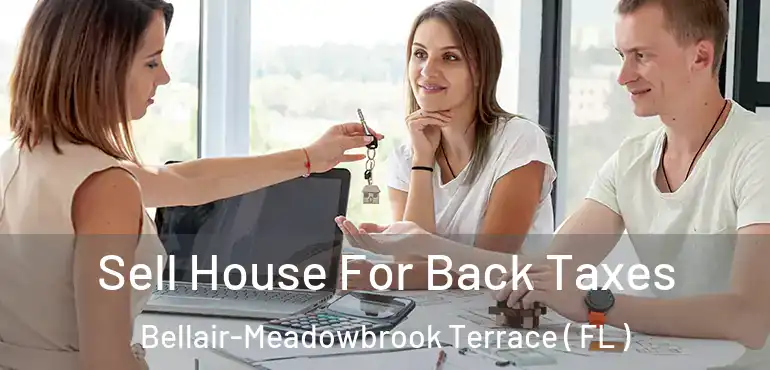  Sell House For Back Taxes Bellair-Meadowbrook Terrace ( FL )