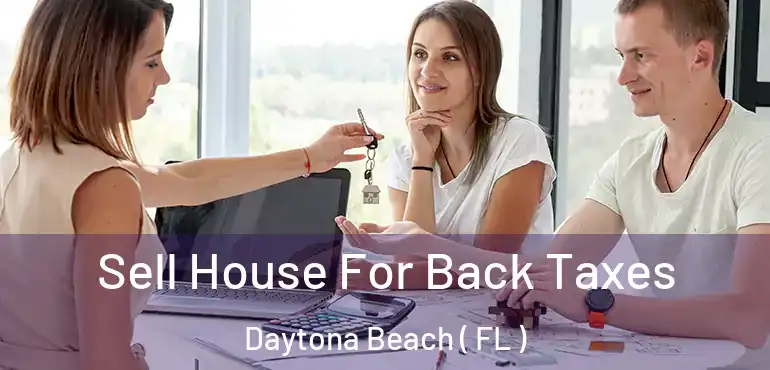  Sell House For Back Taxes Daytona Beach ( FL )