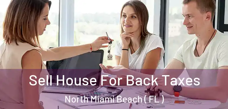  Sell House For Back Taxes North Miami Beach ( FL )