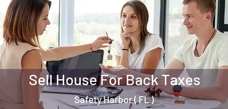  Sell House For Back Taxes Safety Harbor ( FL )