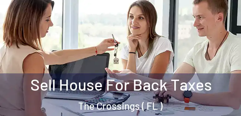  Sell House For Back Taxes The Crossings ( FL )