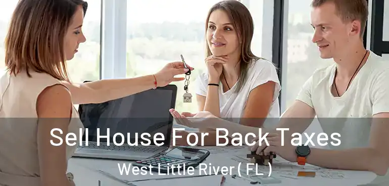  Sell House For Back Taxes West Little River ( FL )