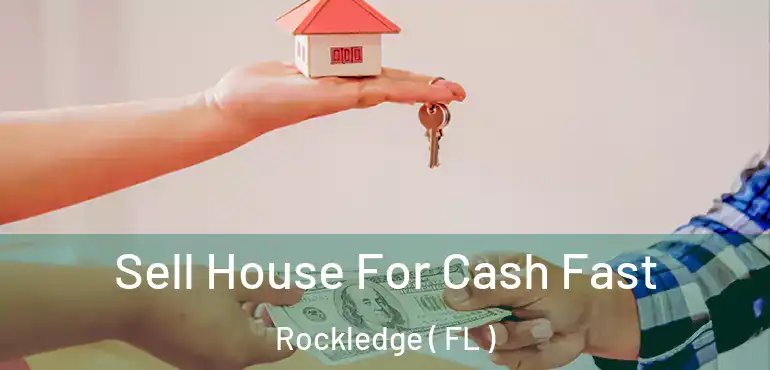  Sell House For Cash Fast Rockledge ( FL )