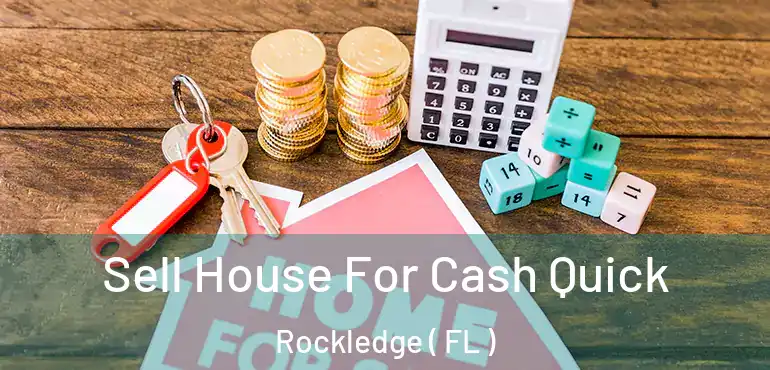 Sell House For Cash Quick Rockledge ( FL )