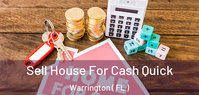  Sell House For Cash Quick Warrington ( FL )