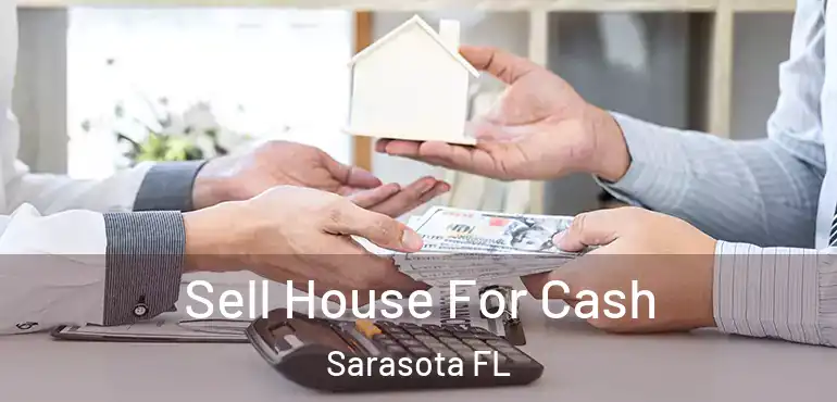  Sell House For Cash Sarasota FL