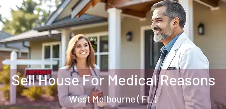  Sell House For Medical Reasons West Melbourne ( FL )