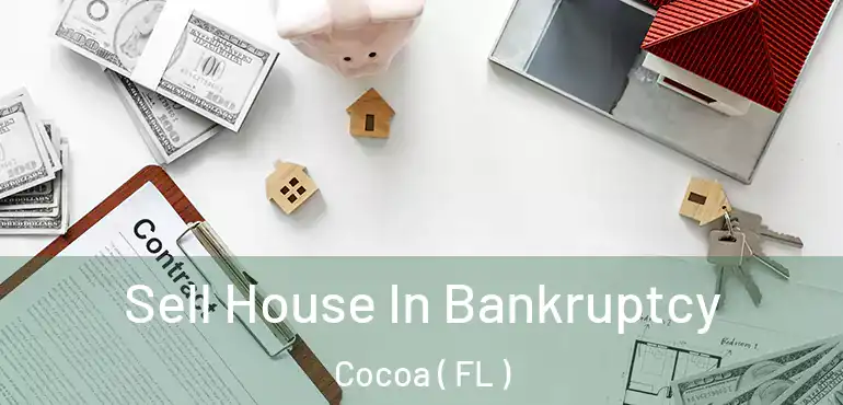  Sell House In Bankruptcy Cocoa ( FL )