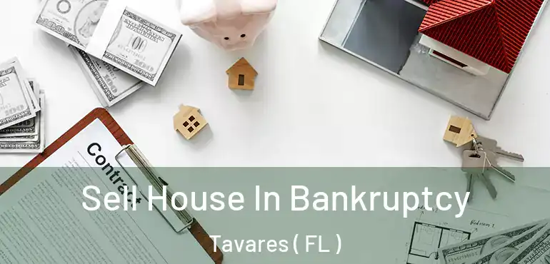  Sell House In Bankruptcy Tavares ( FL )