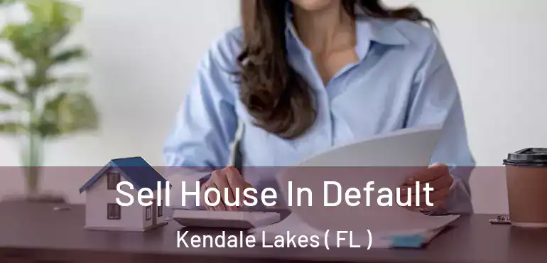  Sell House In Default Kendale Lakes ( FL )