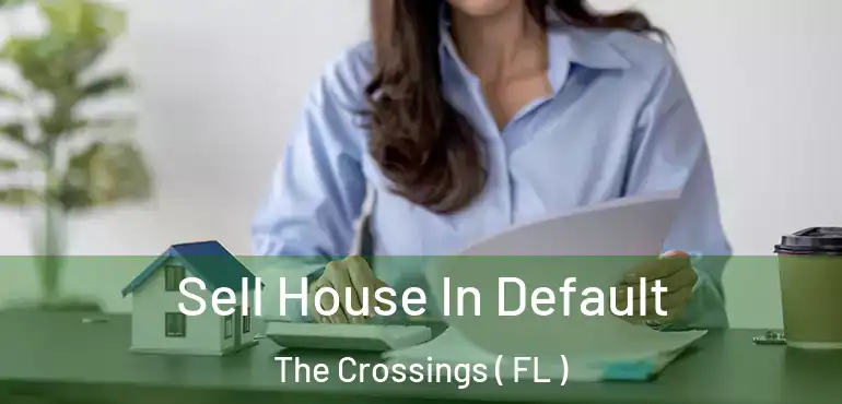  Sell House In Default The Crossings ( FL )