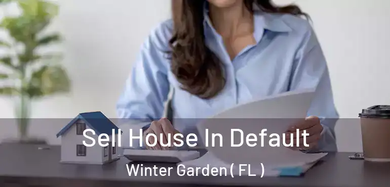  Sell House In Default Winter Garden ( FL )