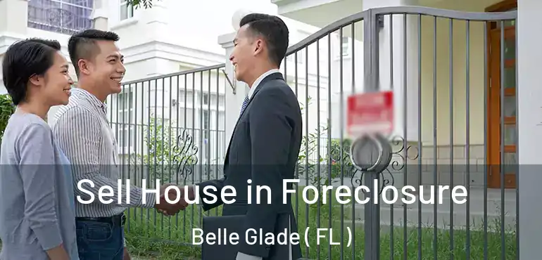  Sell House in Foreclosure Belle Glade ( FL )
