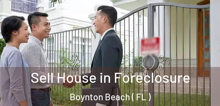  Sell House in Foreclosure Boynton Beach ( FL )