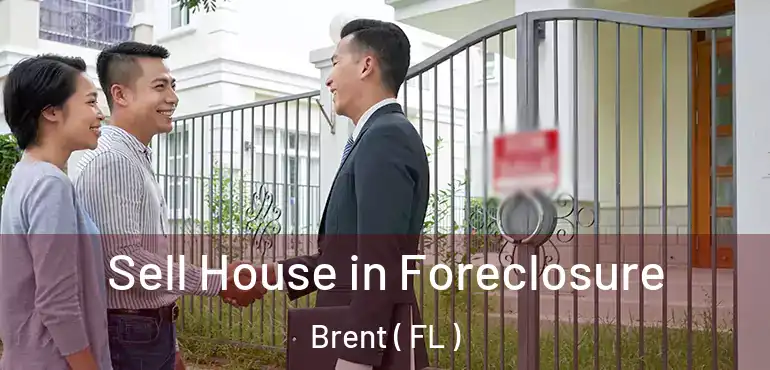  Sell House in Foreclosure Brent ( FL )