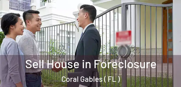  Sell House in Foreclosure Coral Gables ( FL )