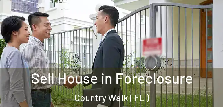  Sell House in Foreclosure Country Walk ( FL )